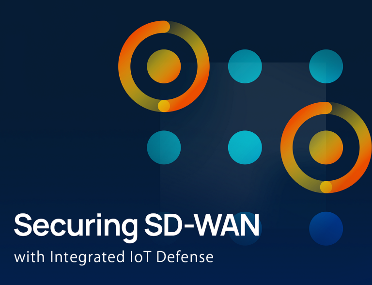 Securing Your Network: The Industry’s First SD-WAN with Integrated IoT Defense